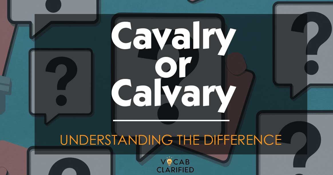 Cavalry Or Calvary