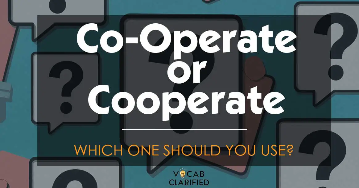 Co-Operate Or Cooperate