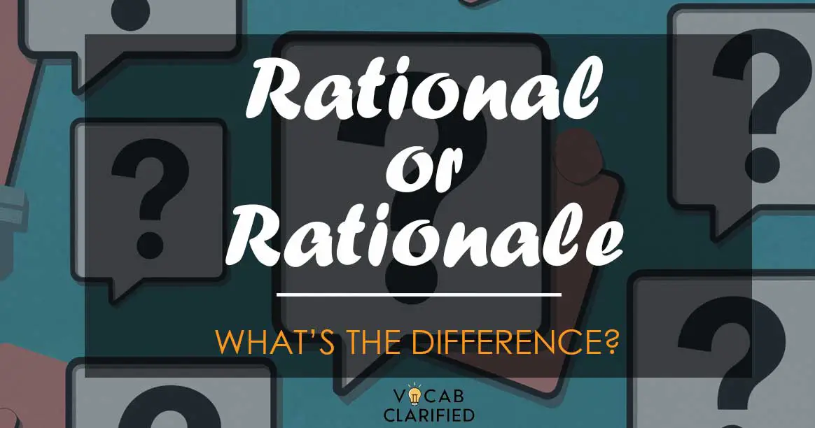 Rational or Rationale