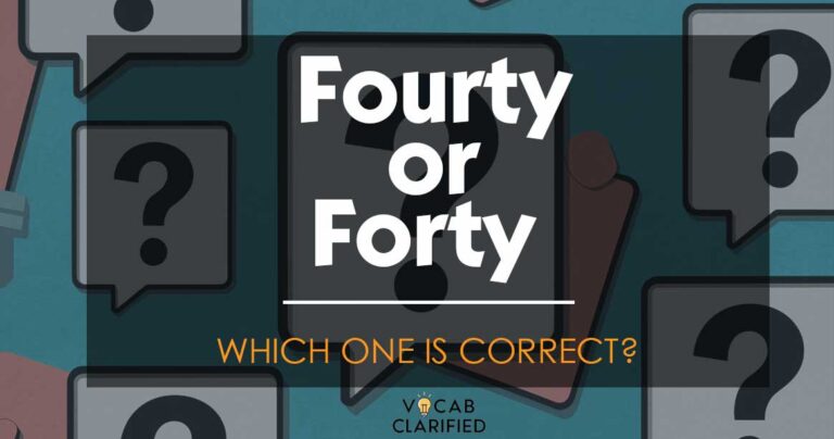 Fourty Or Forty: Which One Is Correct?