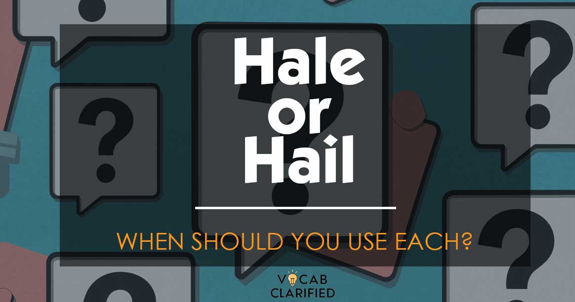 Hale Or Hail