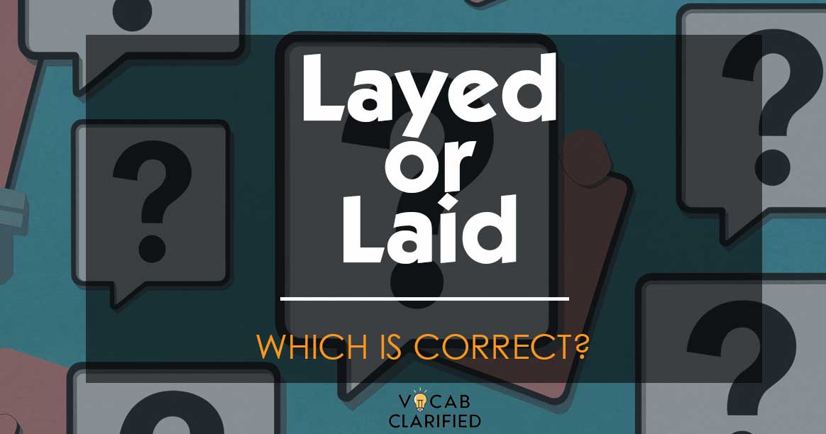 Layed or laid which is correct 